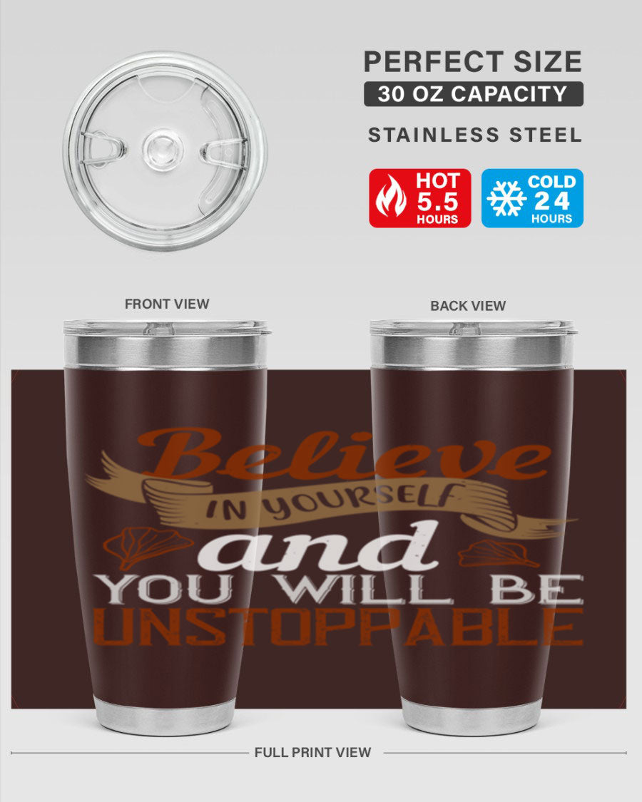 Believe in Yourself tumbler featuring motivational quote, double wall vacuum stainless steel design, available in 20oz and 30oz sizes.