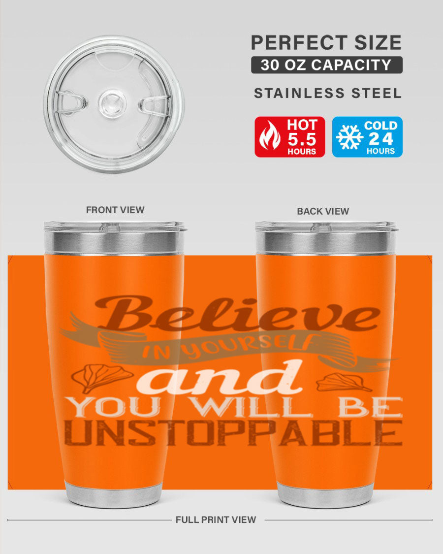 Believe in Yourself tumbler featuring motivational quote, double wall vacuum stainless steel design, available in 20oz and 30oz sizes.