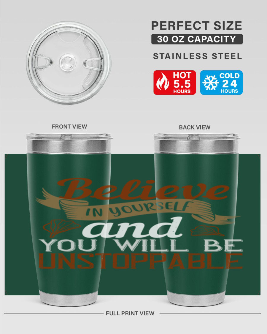 Believe in Yourself tumbler featuring motivational quote, double wall vacuum stainless steel design, available in 20oz and 30oz sizes.