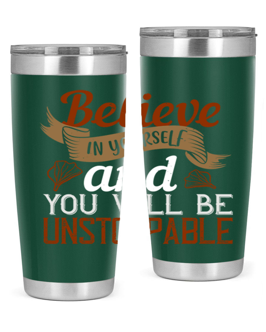 Believe in Yourself tumbler featuring motivational quote, double wall vacuum stainless steel design, available in 20oz and 30oz sizes.