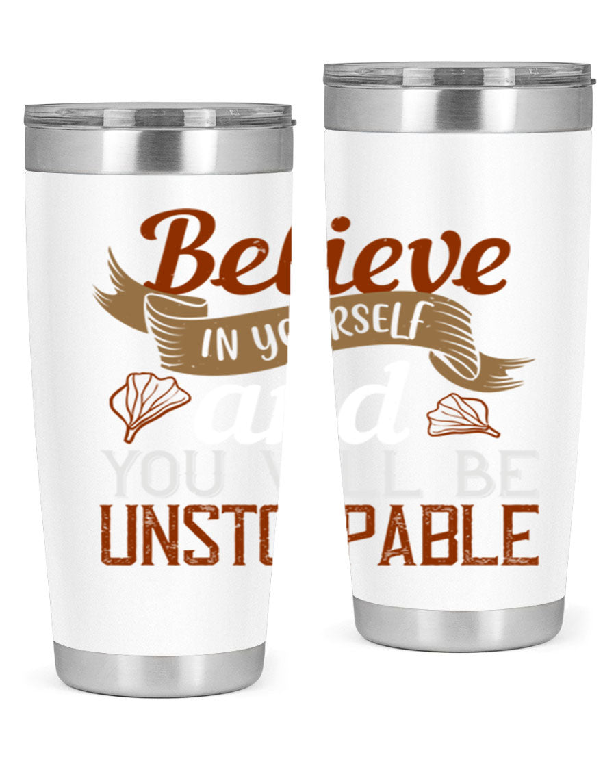 Believe in Yourself tumbler featuring motivational quote, double wall vacuum stainless steel design, available in 20oz and 30oz sizes.