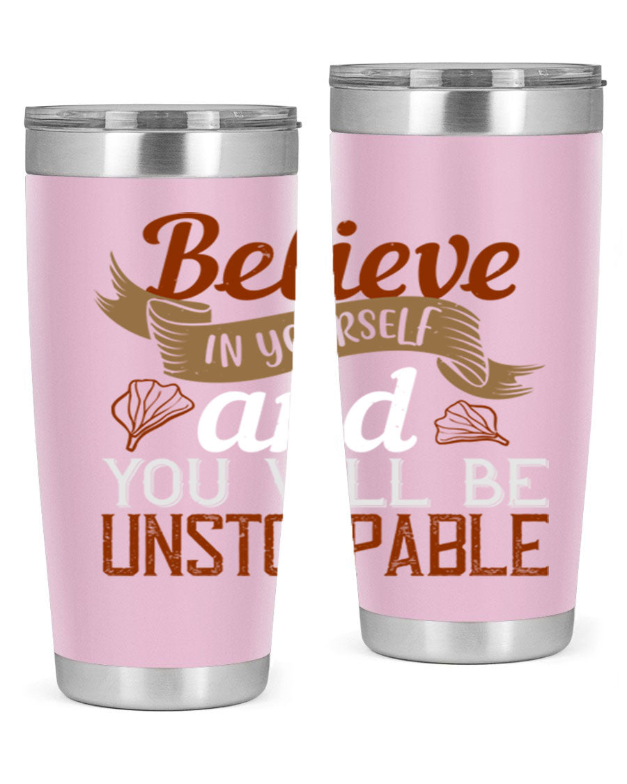 Believe in Yourself tumbler featuring motivational quote, double wall vacuum stainless steel design, available in 20oz and 30oz sizes.