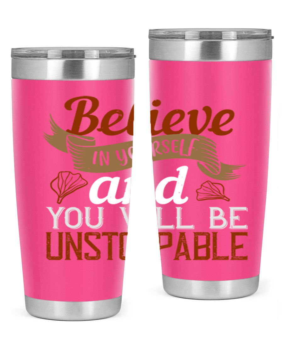 Believe in Yourself tumbler featuring motivational quote, double wall vacuum stainless steel design, available in 20oz and 30oz sizes.