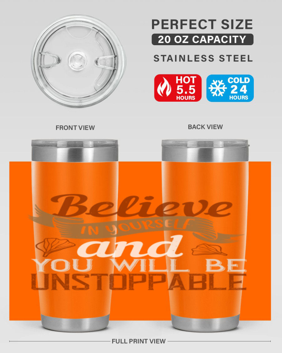 Believe in Yourself tumbler featuring motivational quote, double wall vacuum stainless steel design, available in 20oz and 30oz sizes.