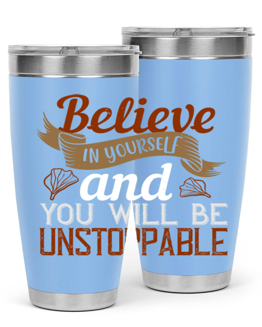Believe in Yourself tumbler featuring motivational quote, double wall vacuum stainless steel design, available in 20oz and 30oz sizes.