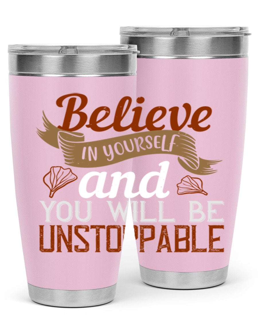 Believe in Yourself tumbler featuring motivational quote, double wall vacuum stainless steel design, available in 20oz and 30oz sizes.