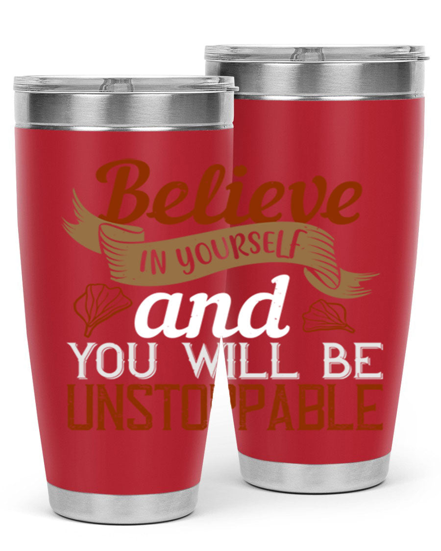 Believe in Yourself tumbler featuring motivational quote, double wall vacuum stainless steel design, available in 20oz and 30oz sizes.