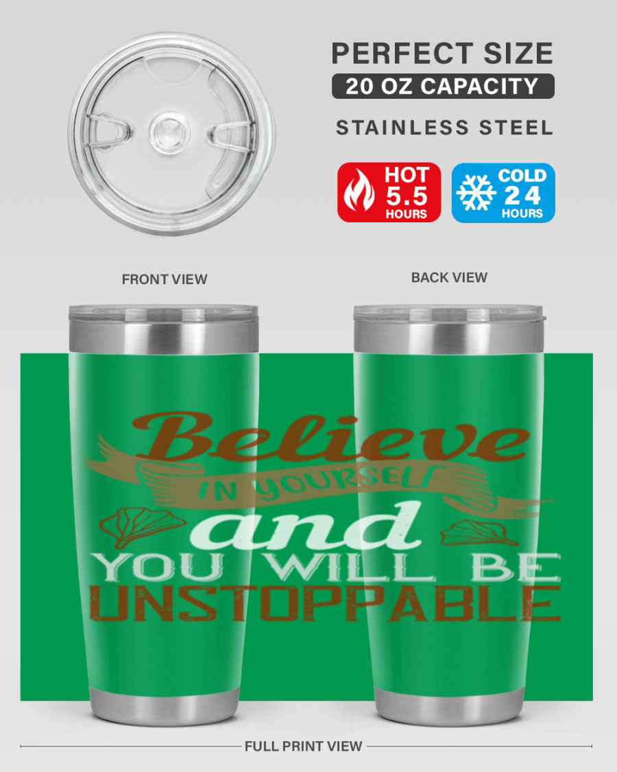 Believe in Yourself tumbler featuring motivational quote, double wall vacuum stainless steel design, available in 20oz and 30oz sizes.