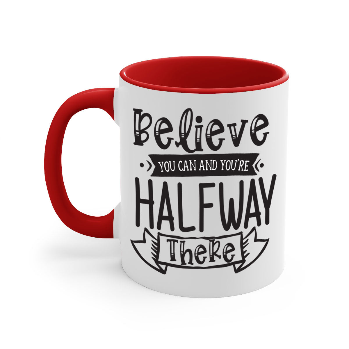 Believe You Can And You’re Halfway There mug with a two-tone design, featuring a colored handle and glossy finish.