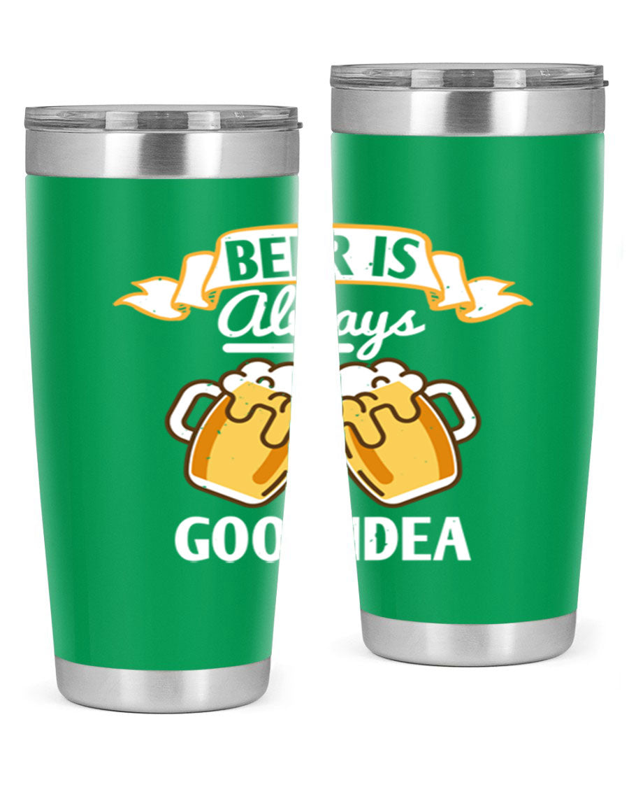 A stylish 20oz stainless steel tumbler with a 'Beer is Always a Good Idea' design, featuring a drink-thru lid and double wall vacuum insulation.