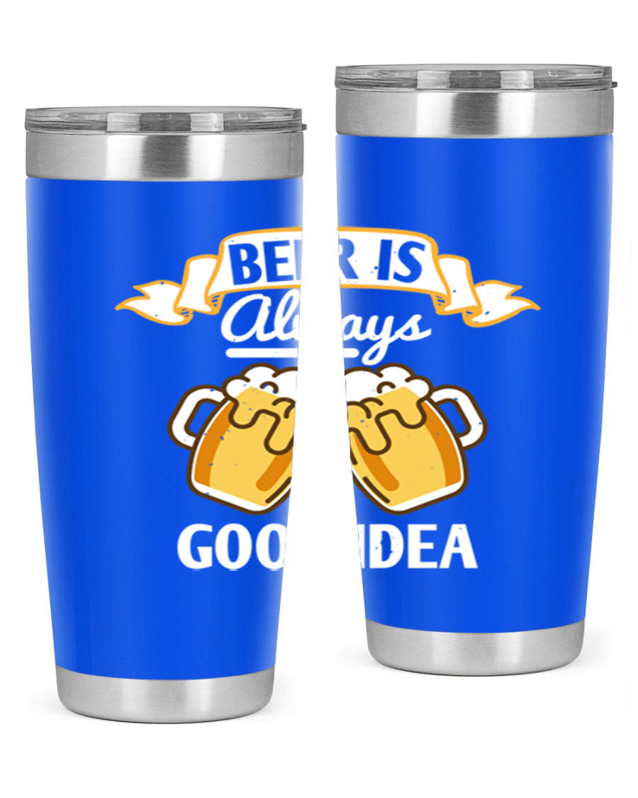 A stylish 20oz stainless steel tumbler with a 'Beer is Always a Good Idea' design, featuring a drink-thru lid and double wall vacuum insulation.