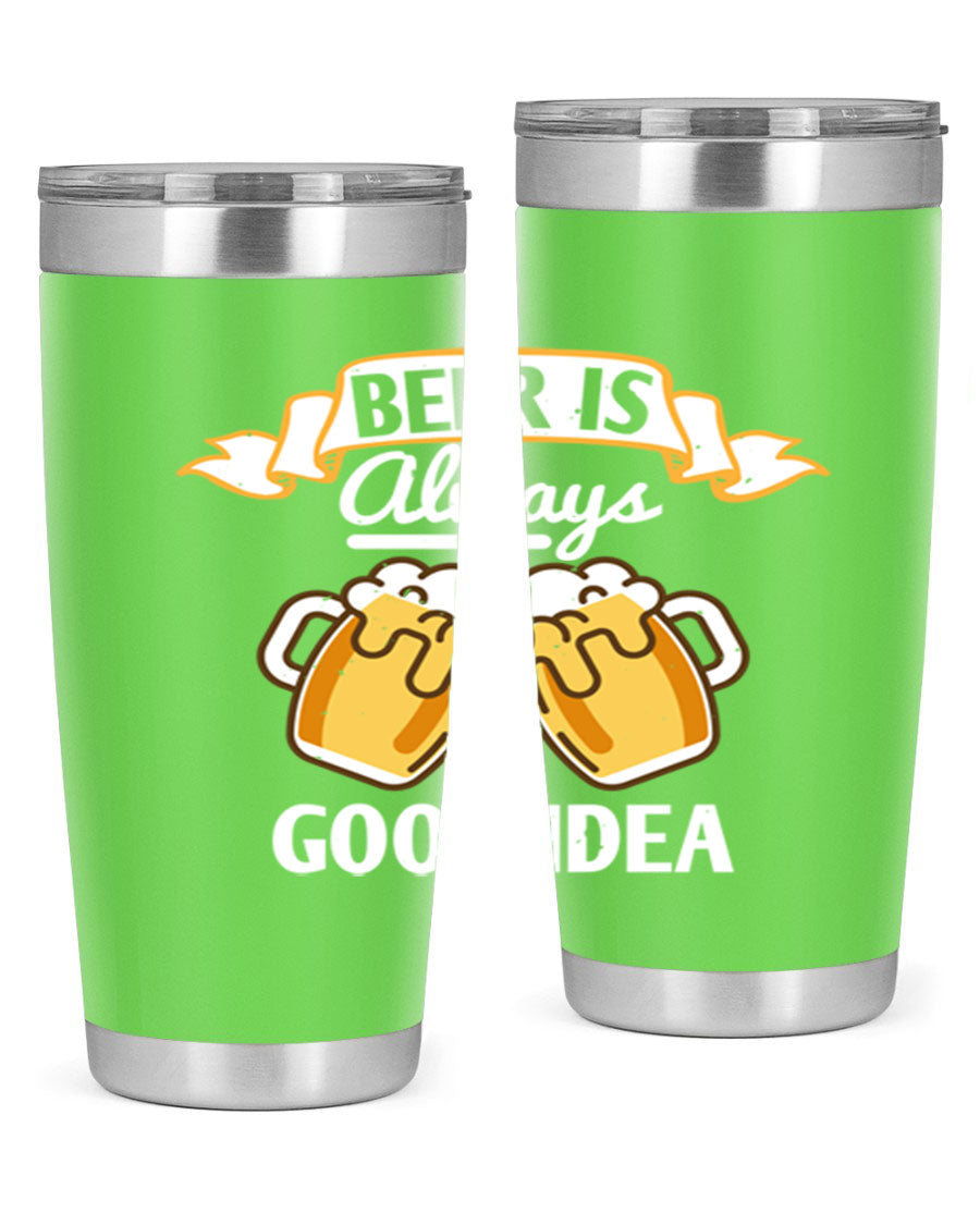 A stylish 20oz stainless steel tumbler with a 'Beer is Always a Good Idea' design, featuring a drink-thru lid and double wall vacuum insulation.