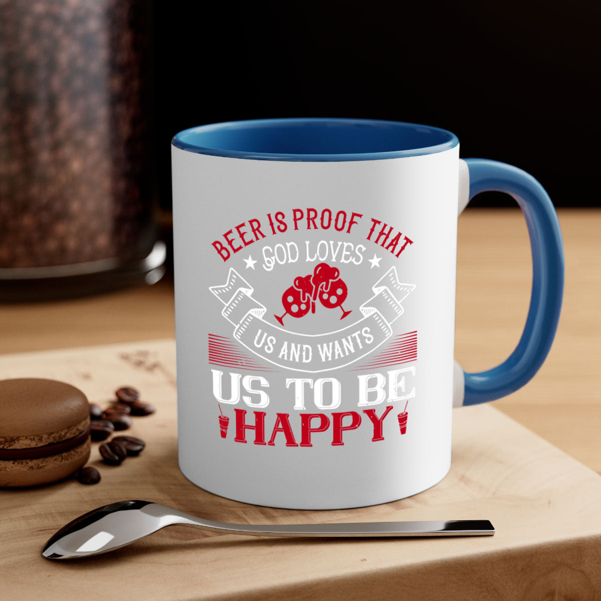Ceramic mug with a glossy finish featuring the phrase 'Beer is Proof That God Loves Us and Wants Us to Be Happy', available in multiple colors.