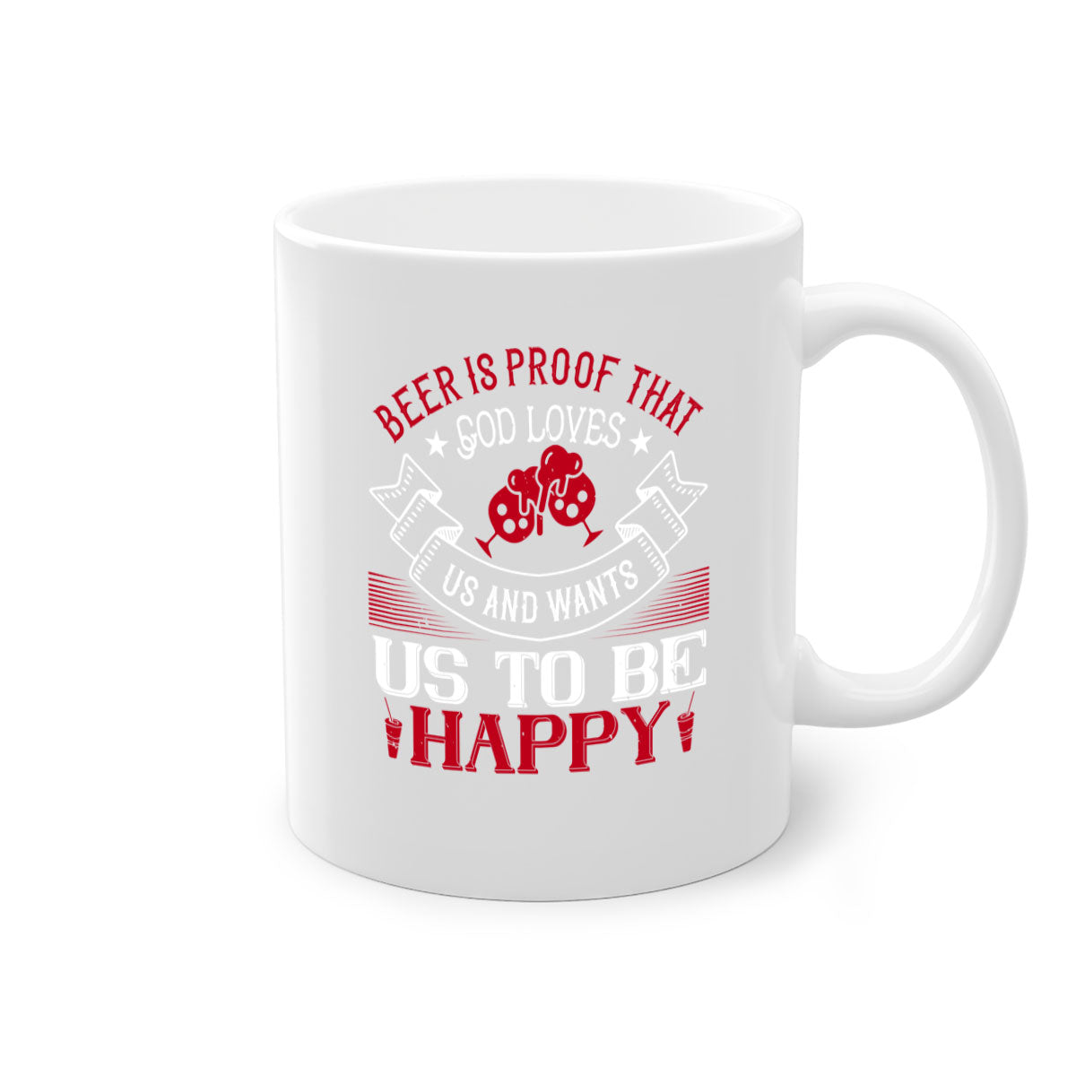 Ceramic mug with a glossy finish featuring the phrase 'Beer is Proof That God Loves Us and Wants Us to Be Happy', available in multiple colors.
