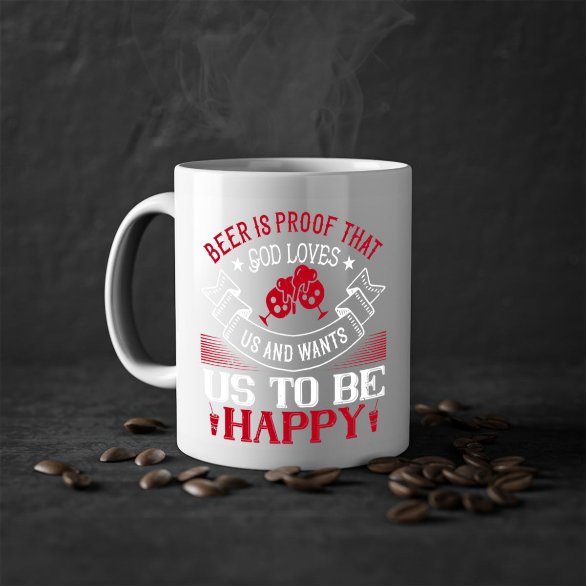 Ceramic mug with a glossy finish featuring the phrase 'Beer is Proof That God Loves Us and Wants Us to Be Happy', available in multiple colors.
