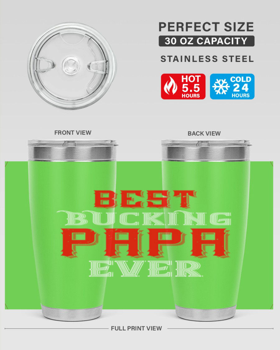 Best buking papa ever tumbler featuring a double wall vacuum stainless steel design with a drink-thru lid, perfect for hot and cold beverages.