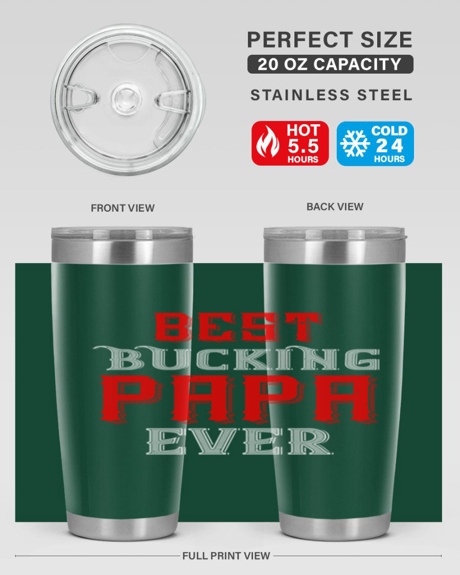 Best buking papa ever tumbler featuring a double wall vacuum stainless steel design with a drink-thru lid, perfect for hot and cold beverages.