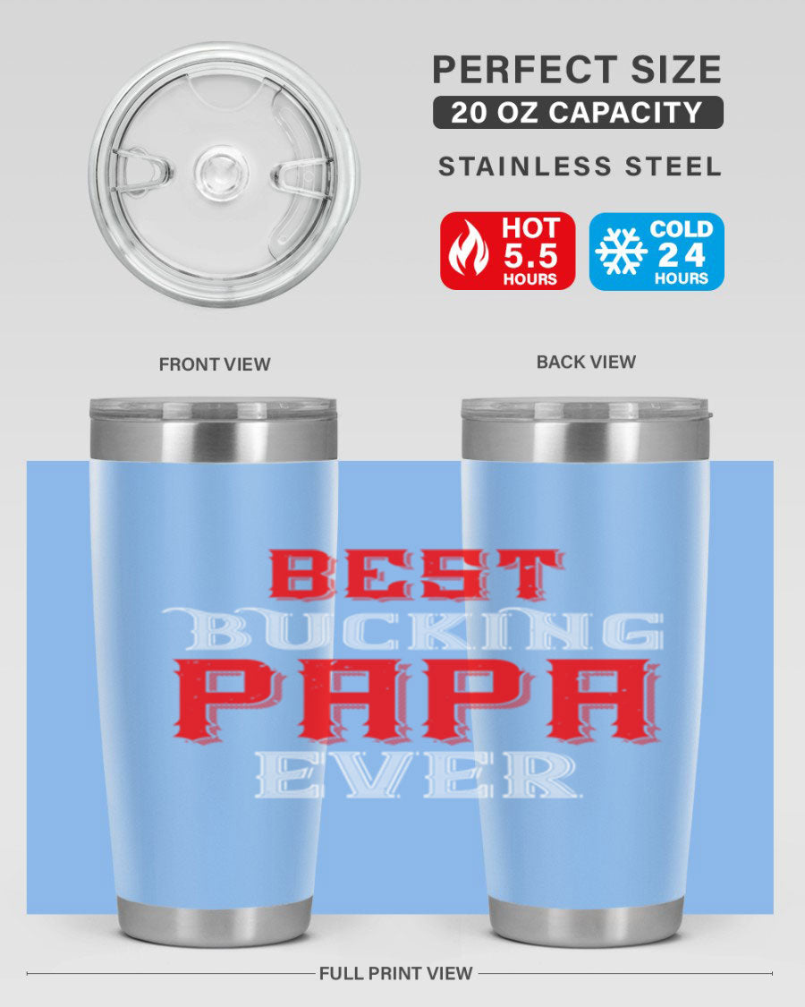 Best buking papa ever tumbler featuring a double wall vacuum stainless steel design with a drink-thru lid, perfect for hot and cold beverages.