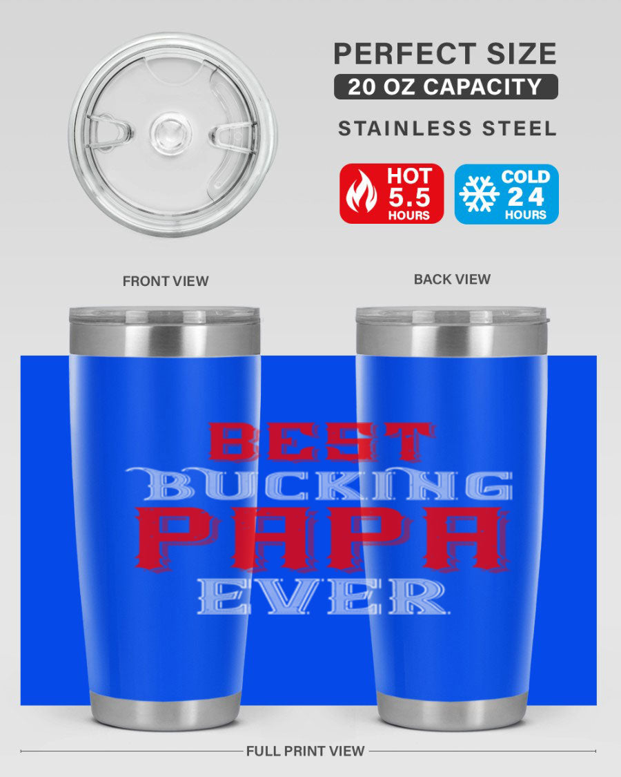 Best buking papa ever tumbler featuring a double wall vacuum stainless steel design with a drink-thru lid, perfect for hot and cold beverages.