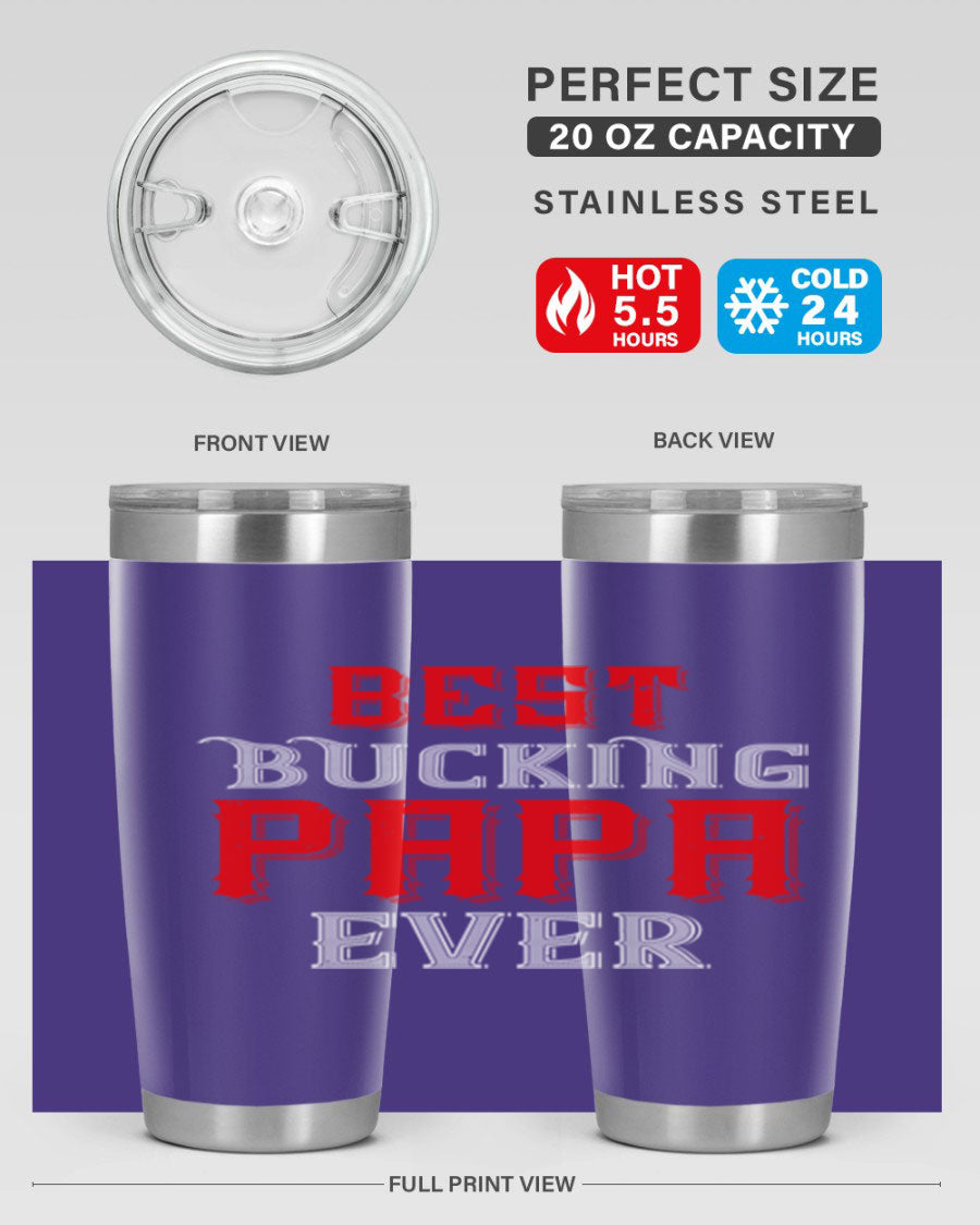 Best buking papa ever tumbler featuring a double wall vacuum stainless steel design with a drink-thru lid, perfect for hot and cold beverages.