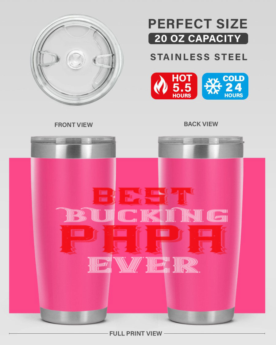 Best buking papa ever tumbler featuring a double wall vacuum stainless steel design with a drink-thru lid, perfect for hot and cold beverages.