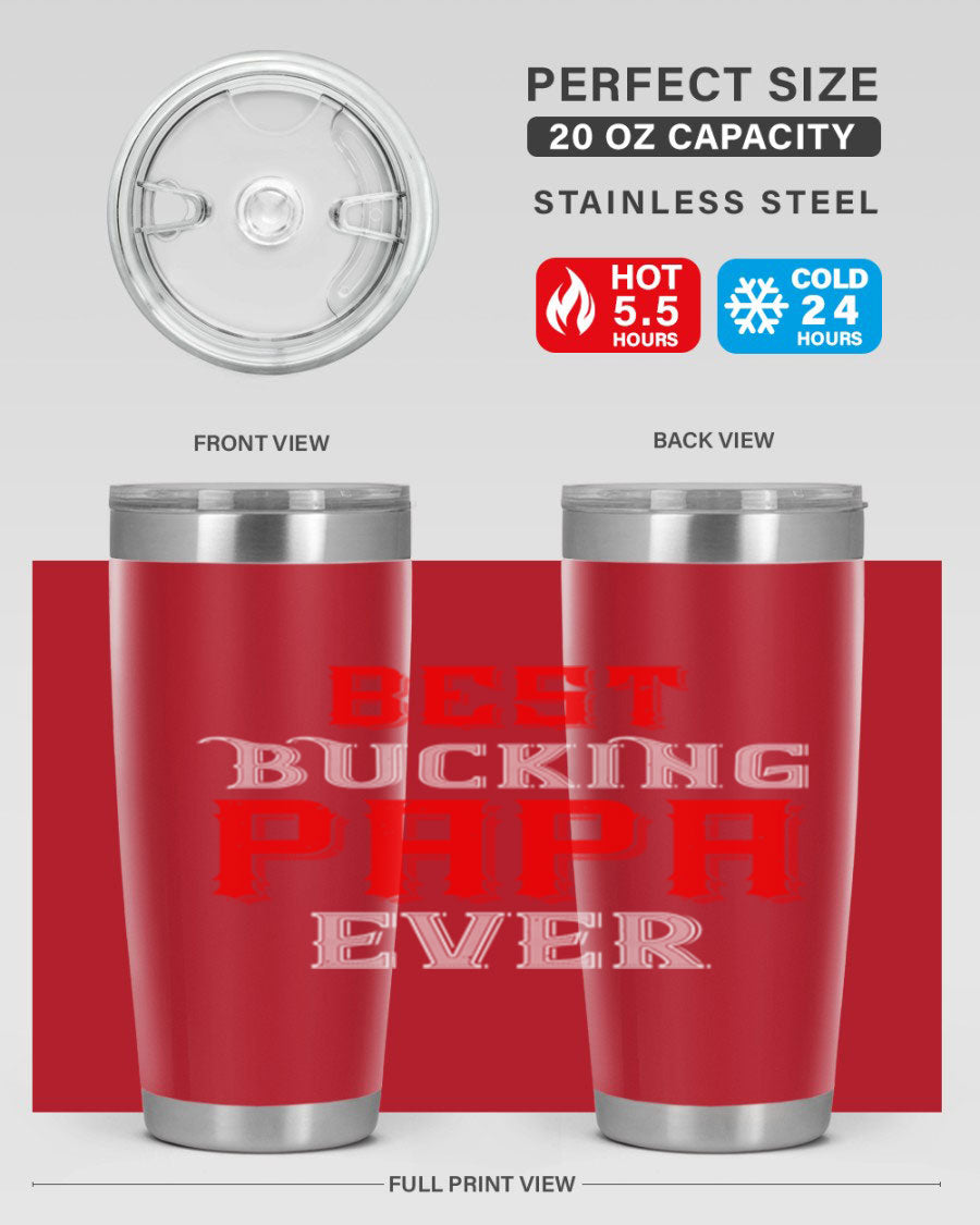 Best buking papa ever tumbler featuring a double wall vacuum stainless steel design with a drink-thru lid, perfect for hot and cold beverages.