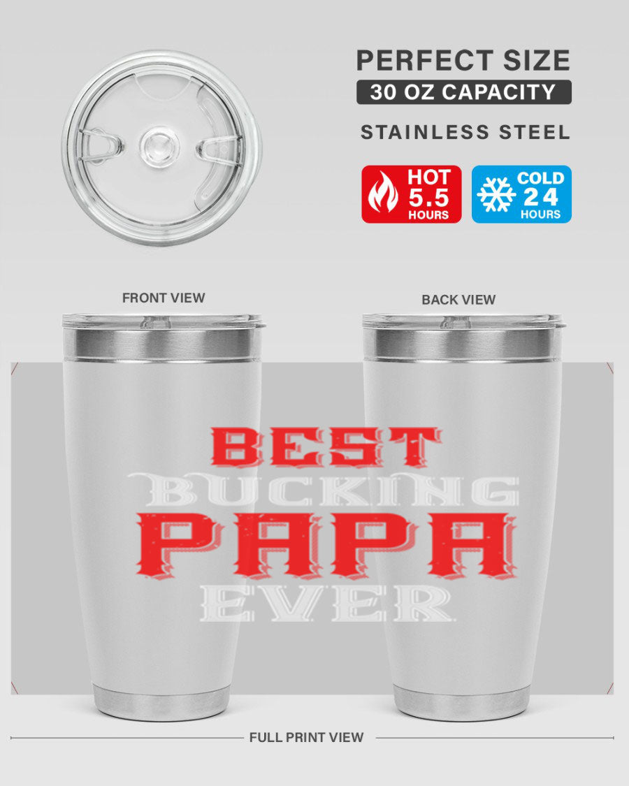 Best buking papa ever tumbler featuring a double wall vacuum stainless steel design with a drink-thru lid, perfect for hot and cold beverages.