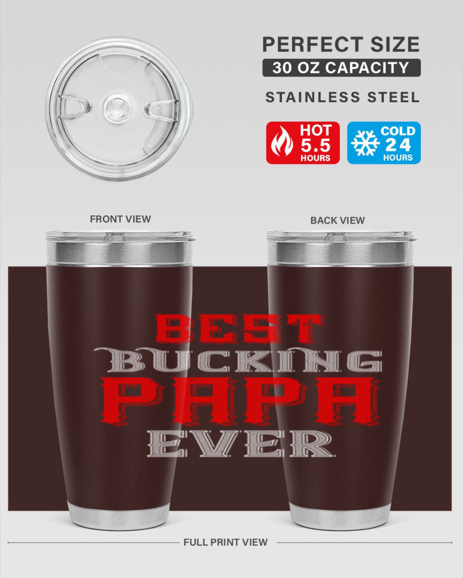 Best buking papa ever tumbler featuring a double wall vacuum stainless steel design with a drink-thru lid, perfect for hot and cold beverages.