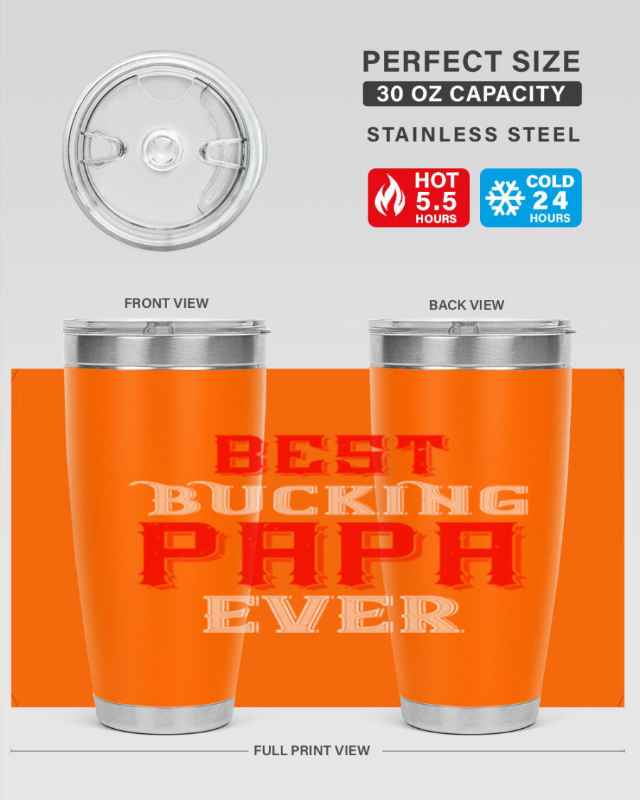 Best buking papa ever tumbler featuring a double wall vacuum stainless steel design with a drink-thru lid, perfect for hot and cold beverages.