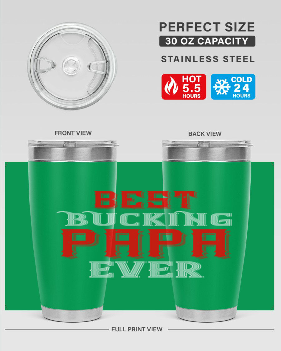 Best buking papa ever tumbler featuring a double wall vacuum stainless steel design with a drink-thru lid, perfect for hot and cold beverages.