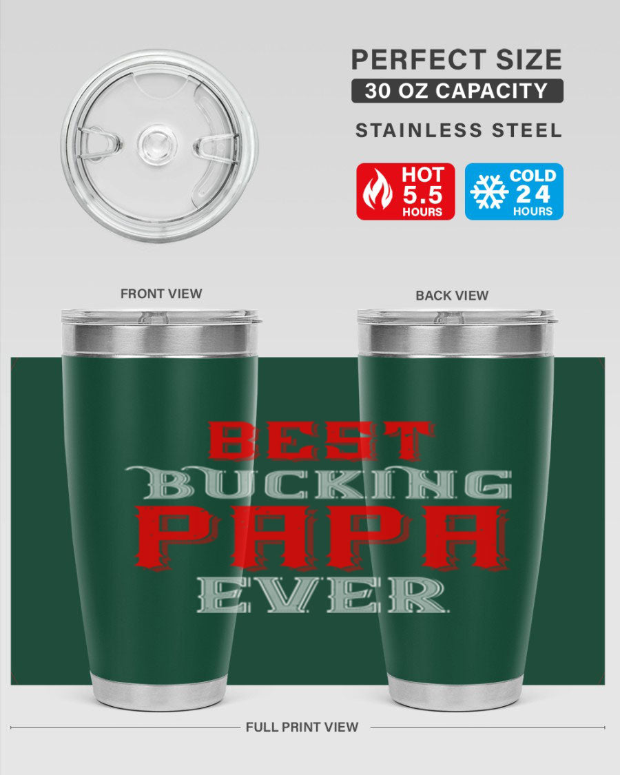 Best buking papa ever tumbler featuring a double wall vacuum stainless steel design with a drink-thru lid, perfect for hot and cold beverages.