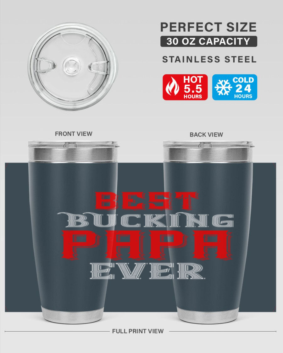 Best buking papa ever tumbler featuring a double wall vacuum stainless steel design with a drink-thru lid, perfect for hot and cold beverages.