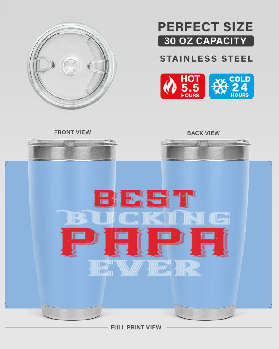 Best buking papa ever tumbler featuring a double wall vacuum stainless steel design with a drink-thru lid, perfect for hot and cold beverages.