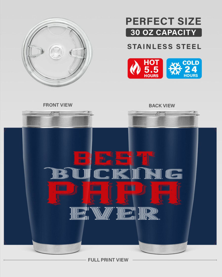 Best buking papa ever tumbler featuring a double wall vacuum stainless steel design with a drink-thru lid, perfect for hot and cold beverages.