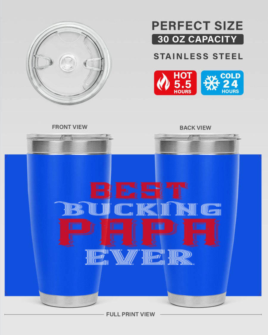 Best buking papa ever tumbler featuring a double wall vacuum stainless steel design with a drink-thru lid, perfect for hot and cold beverages.