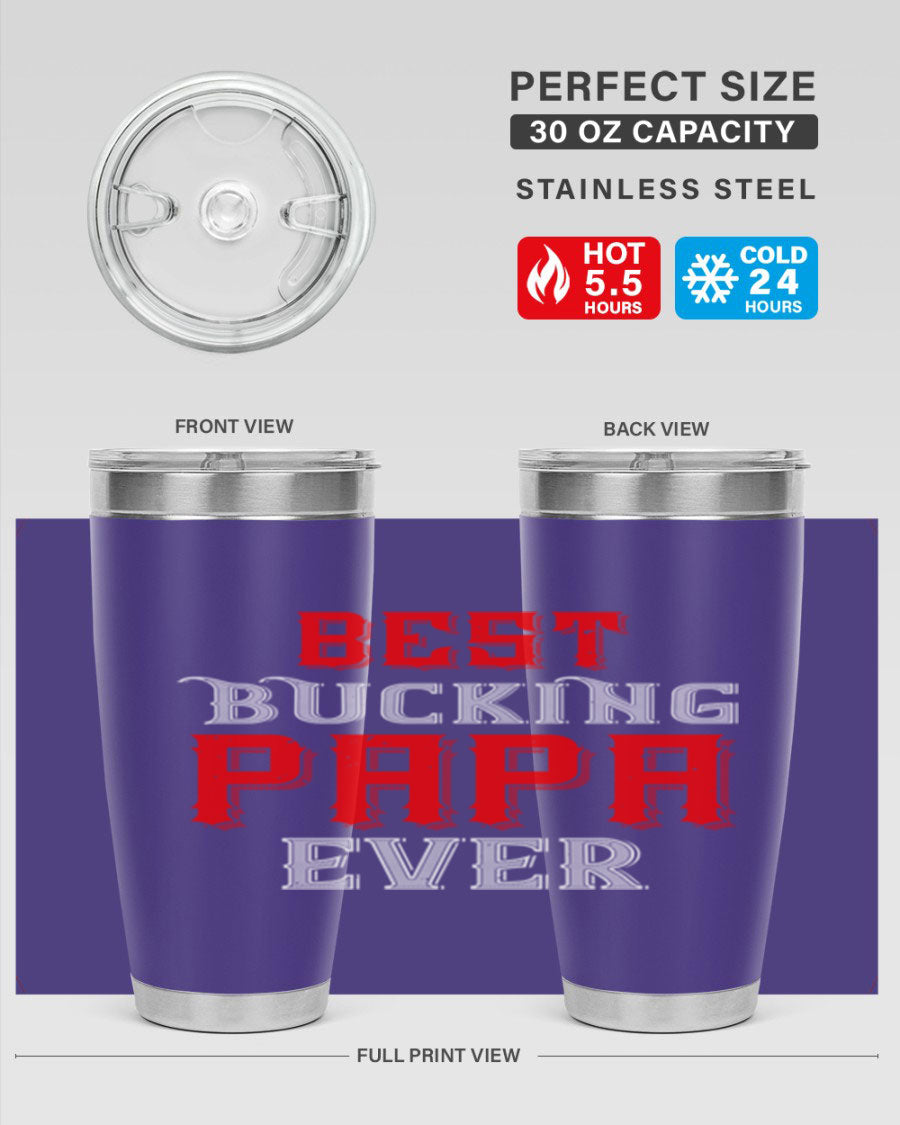 Best buking papa ever tumbler featuring a double wall vacuum stainless steel design with a drink-thru lid, perfect for hot and cold beverages.