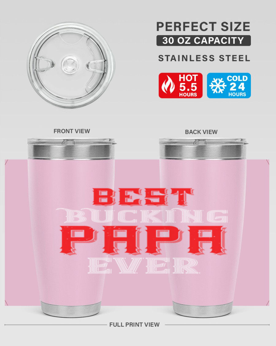 Best buking papa ever tumbler featuring a double wall vacuum stainless steel design with a drink-thru lid, perfect for hot and cold beverages.