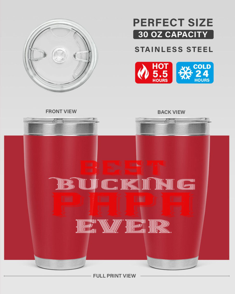Best buking papa ever tumbler featuring a double wall vacuum stainless steel design with a drink-thru lid, perfect for hot and cold beverages.