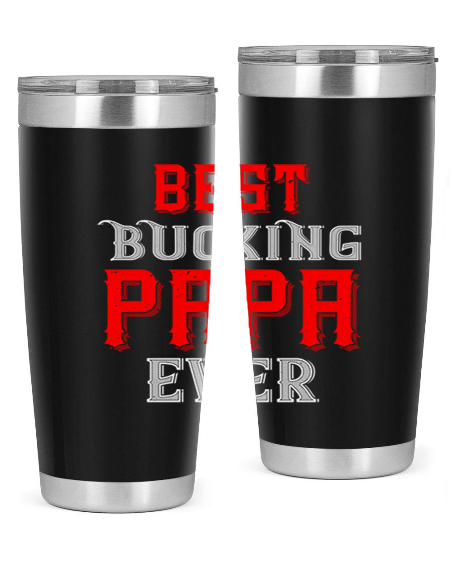 Best buking papa ever tumbler featuring a double wall vacuum stainless steel design with a drink-thru lid, perfect for hot and cold beverages.