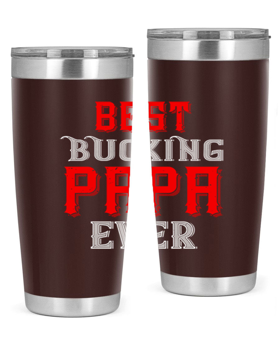 Best buking papa ever tumbler featuring a double wall vacuum stainless steel design with a drink-thru lid, perfect for hot and cold beverages.