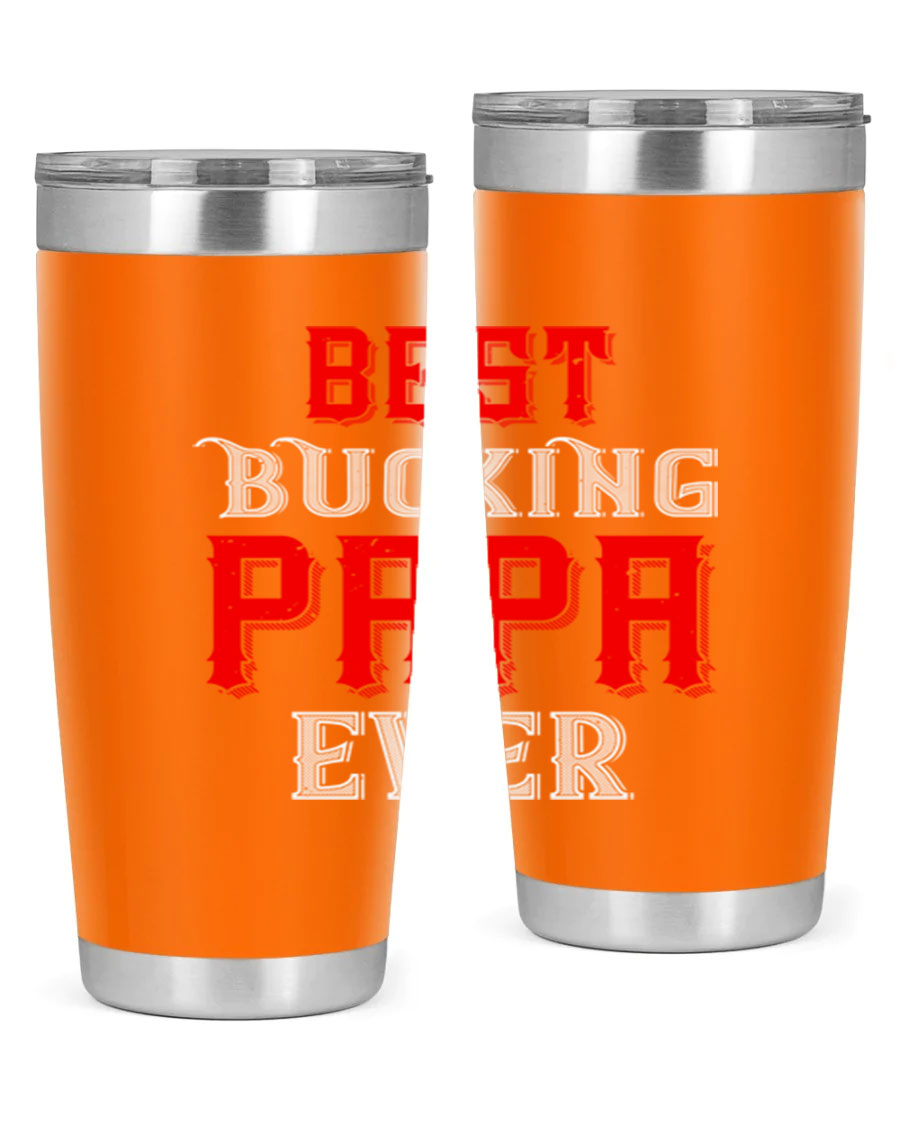 Best buking papa ever tumbler featuring a double wall vacuum stainless steel design with a drink-thru lid, perfect for hot and cold beverages.
