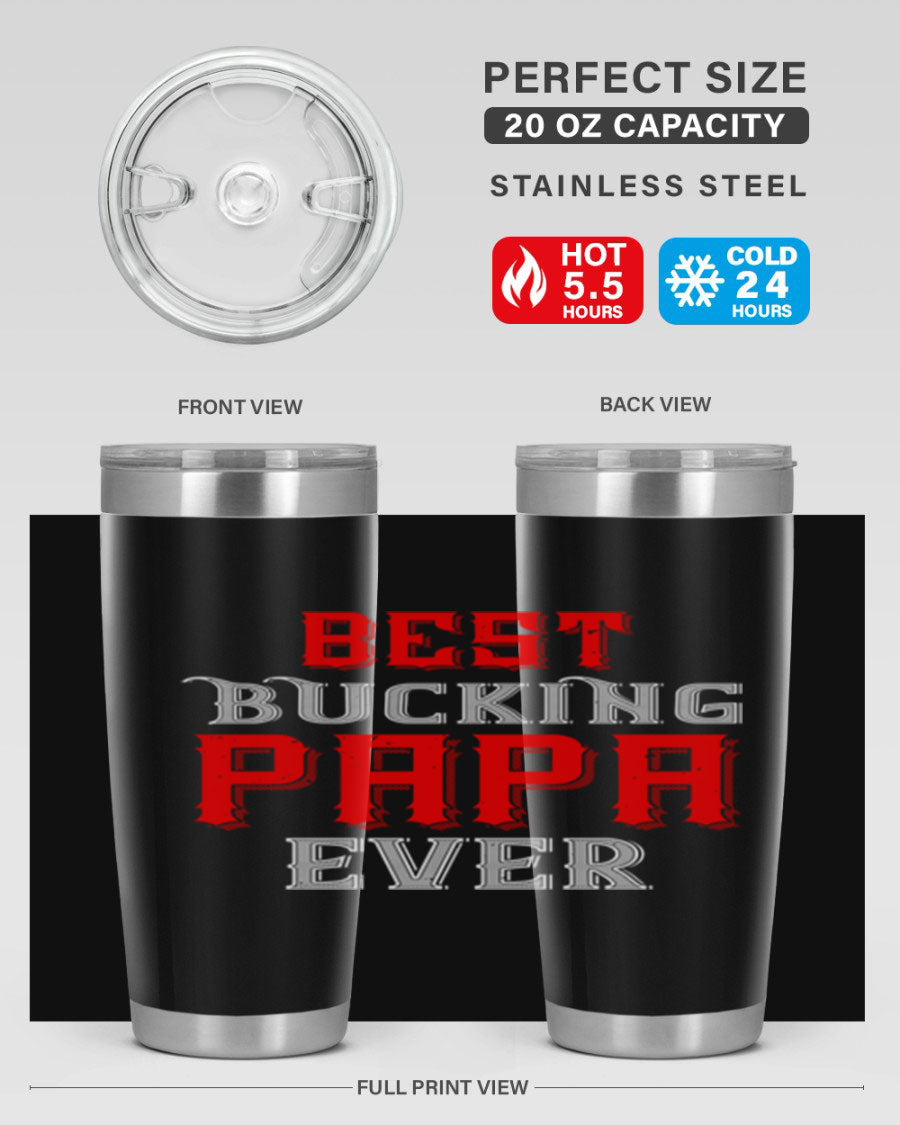 Best buking papa ever tumbler featuring a double wall vacuum stainless steel design with a drink-thru lid, perfect for hot and cold beverages.