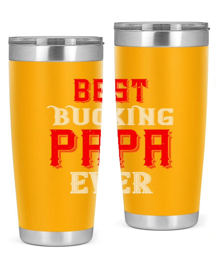 Best buking papa ever tumbler featuring a double wall vacuum stainless steel design with a drink-thru lid, perfect for hot and cold beverages.