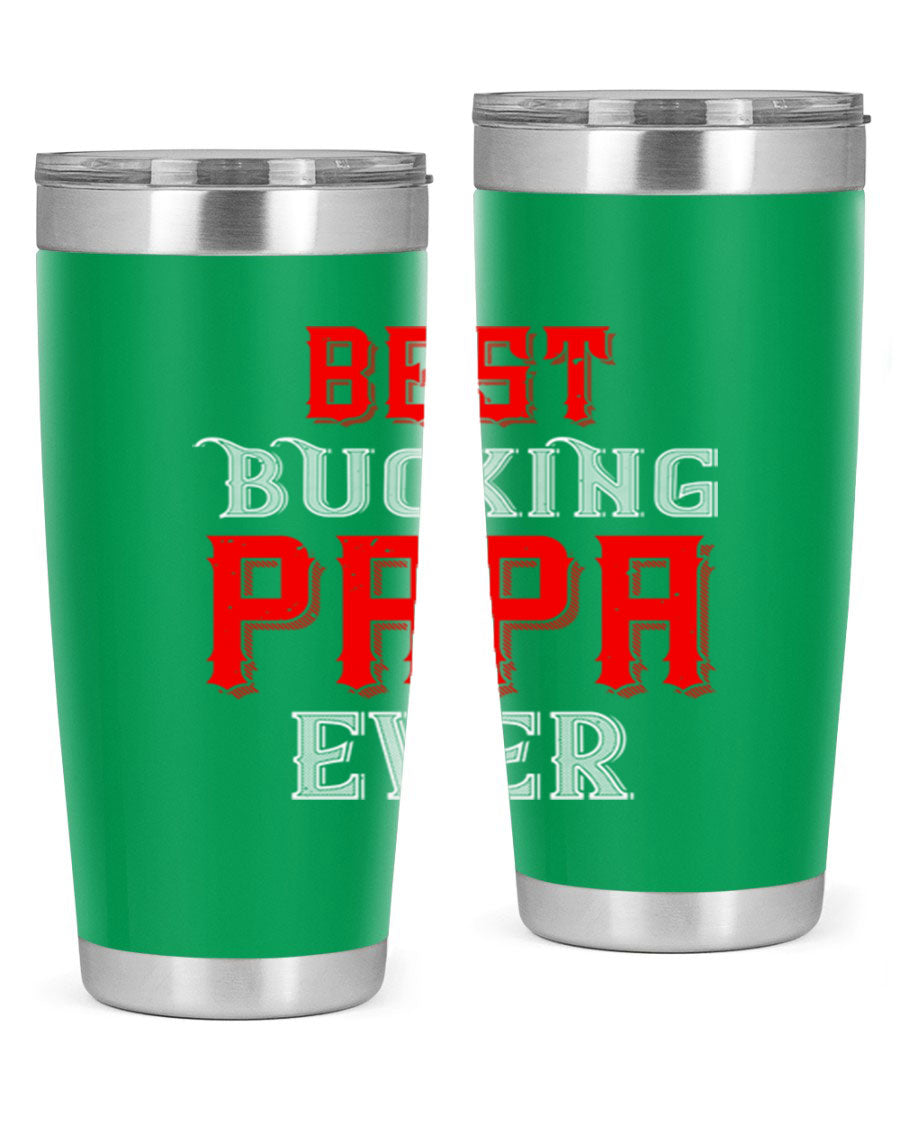 Best buking papa ever tumbler featuring a double wall vacuum stainless steel design with a drink-thru lid, perfect for hot and cold beverages.