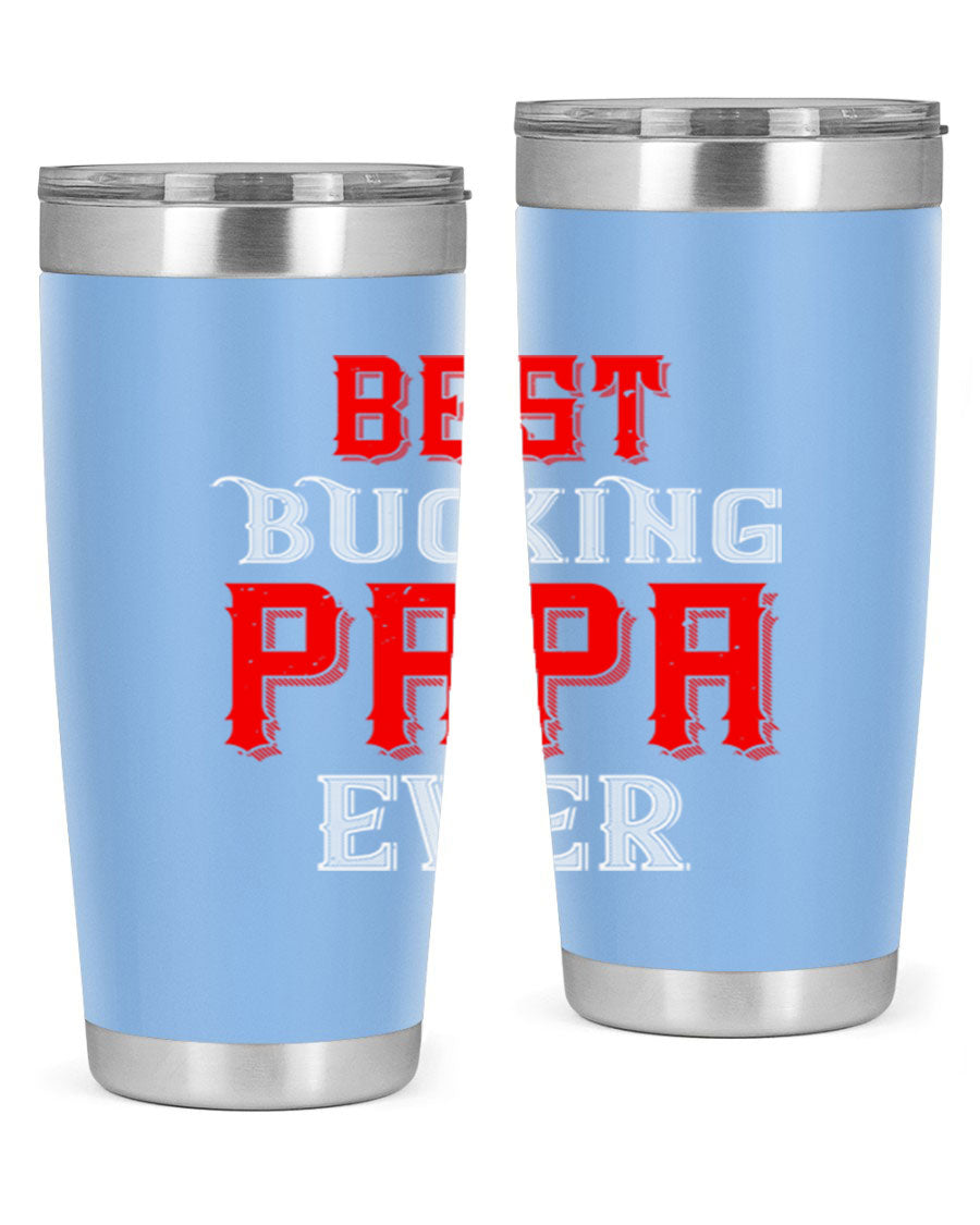 Best buking papa ever tumbler featuring a double wall vacuum stainless steel design with a drink-thru lid, perfect for hot and cold beverages.