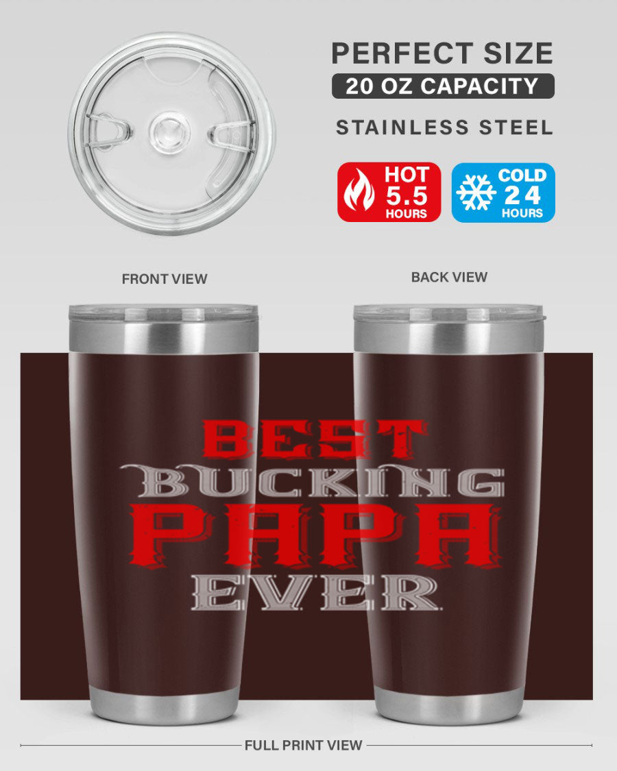 Best buking papa ever tumbler featuring a double wall vacuum stainless steel design with a drink-thru lid, perfect for hot and cold beverages.