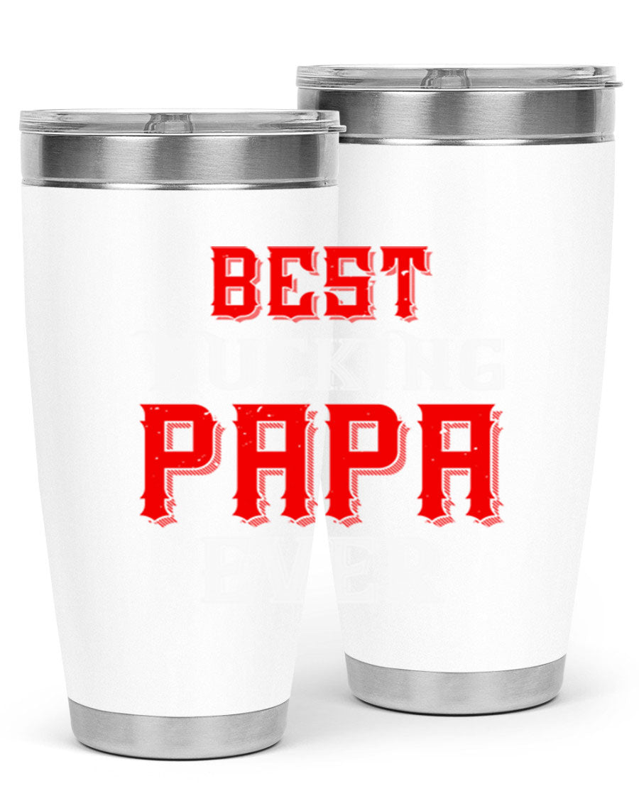 Best buking papa ever tumbler featuring a double wall vacuum stainless steel design with a drink-thru lid, perfect for hot and cold beverages.
