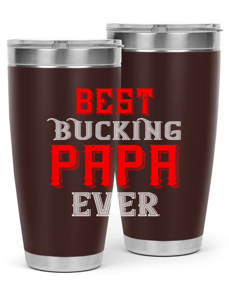 Best buking papa ever tumbler featuring a double wall vacuum stainless steel design with a drink-thru lid, perfect for hot and cold beverages.