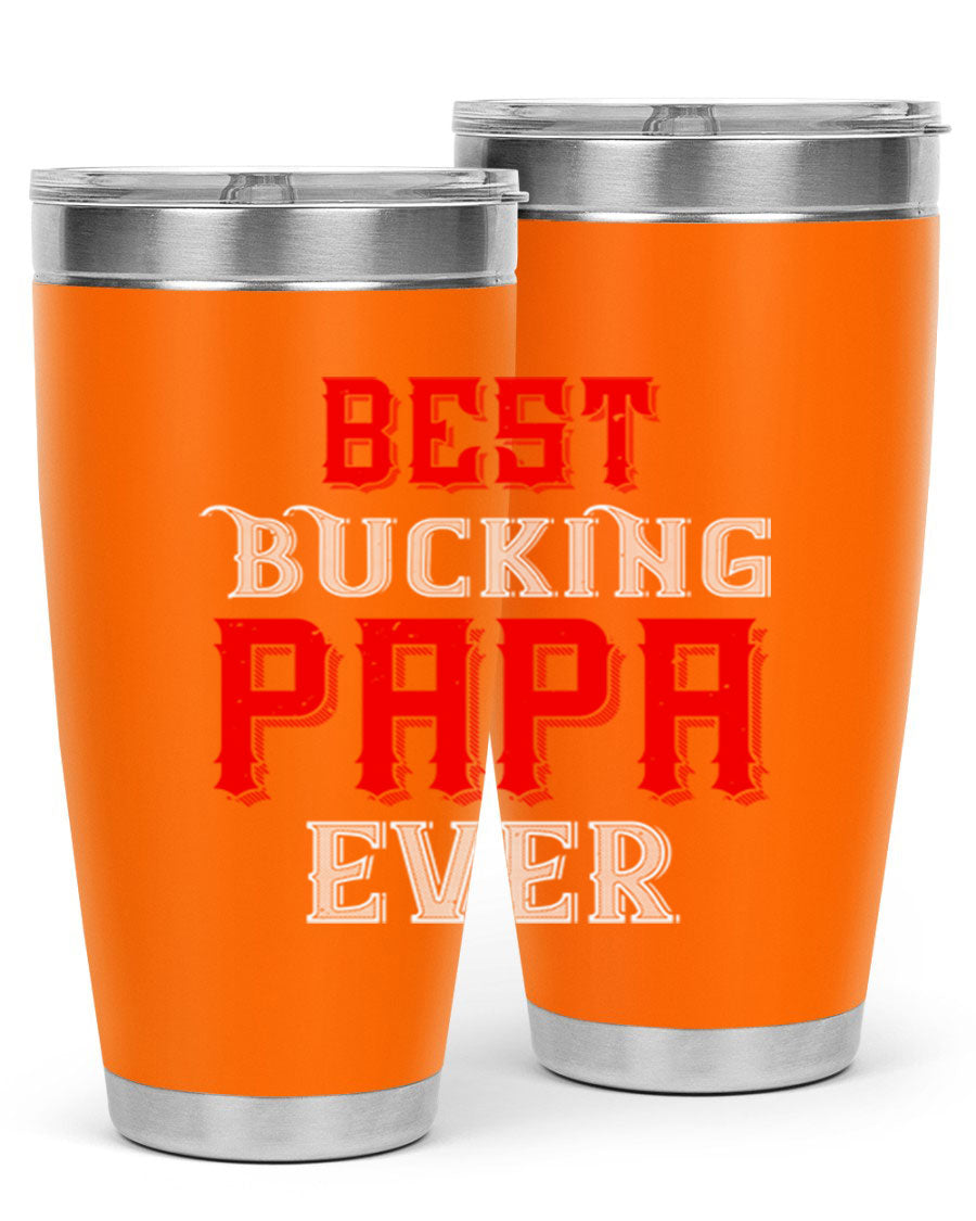 Best buking papa ever tumbler featuring a double wall vacuum stainless steel design with a drink-thru lid, perfect for hot and cold beverages.