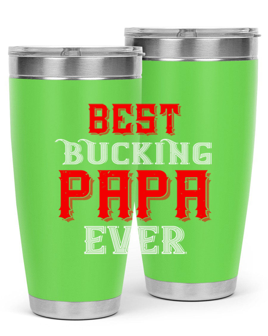 Best buking papa ever tumbler featuring a double wall vacuum stainless steel design with a drink-thru lid, perfect for hot and cold beverages.